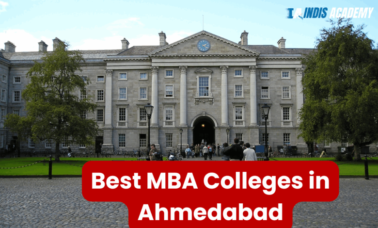 Best MBA Colleges in Ahmedabad