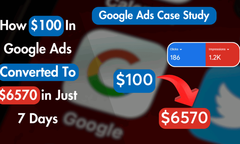 Case Study: How $100 In Google Ads Converted To $6570 in Just 7 Days 1 $100 In Google Ads Converted To $6570 in Just 7 Days