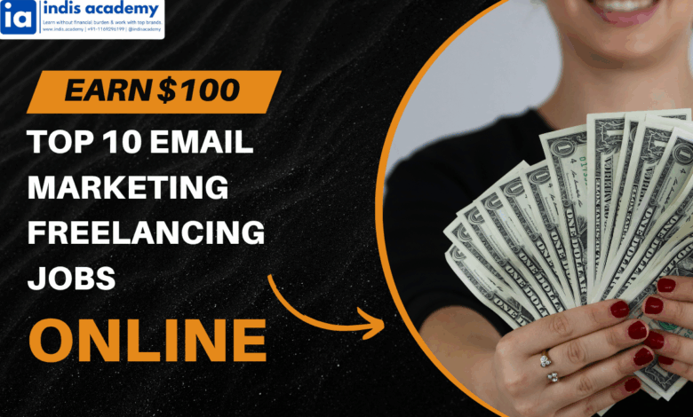 Earn $100/Day: Top 10 Email Marketing Freelancing Jobs (Work From Home) 1 Earn $100/Day: Top 10 Email Marketing Freelancing Jobs (Work From Home)