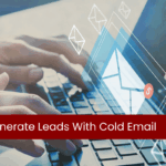 How To Generate Leads With Cold Email