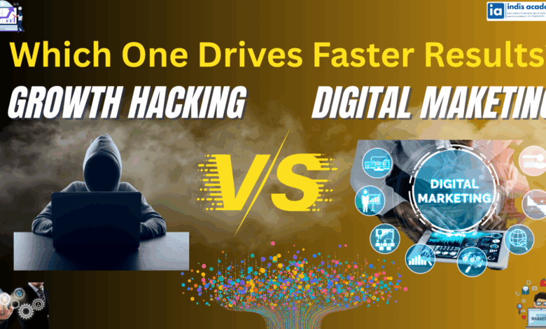 Growth Hacking vs Digital Marketing: Which One Drives Faster Results? 1 Growth Hacking vs Digital Marketing: Which One Drives Faster Results?
