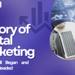 History of Digital Marketing – How It All Began and Where It’s Headed