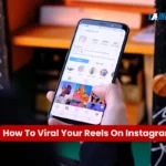 How To Viral Your Reels On Instagram