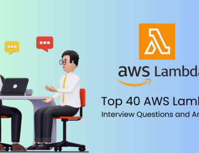 Top 40 AWS Lambda Interview Questions and Answers
