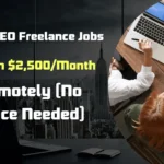 Top 5 SEO Freelance Jobs to Earn 2,500Month Remotely (No Office Needed)