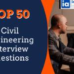 Top 50 Civil Engineering Interview Questions and Answers (2025 Guide)