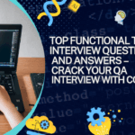 Top-Functional-Testing-Interview-Questions-and-Answers-–-Crack-Your-QA-Interview-with-Confidence