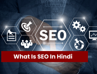 SEO क्या होता है और यह क्यों महत्वपूर्ण है