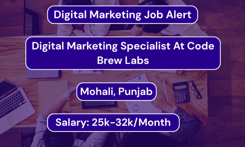 Work with Global Brands as a Digital Marketing Specialist – Code Brew Labs Hiring With Good Salary 1 Work with Global Brands as a Digital Marketing Specialist – Code Brew Labs Hiring With Good Salary