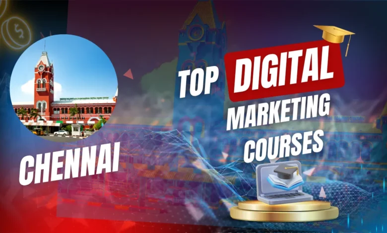 Best Digital Marketing Course in Chennai With Placement