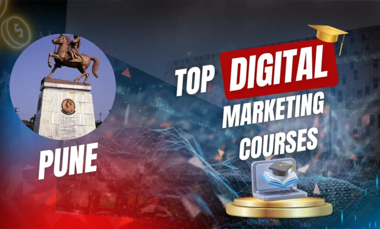 Best Digital Marketing Courses in Pune With Placement