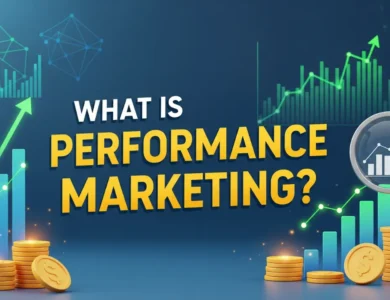 What Is Performance Marketing - Complete Overview & How To Learn In 2025