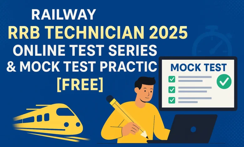 Railway RRB Technician 2025 Online Test Series & Mock Test Practice