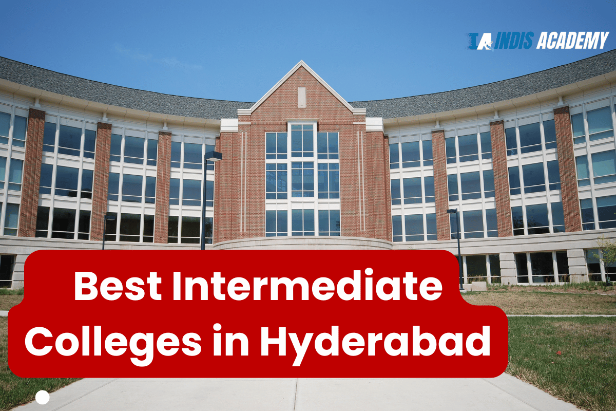 Top 20 Best Intermediate Colleges in Hyderabad - Indis Academy